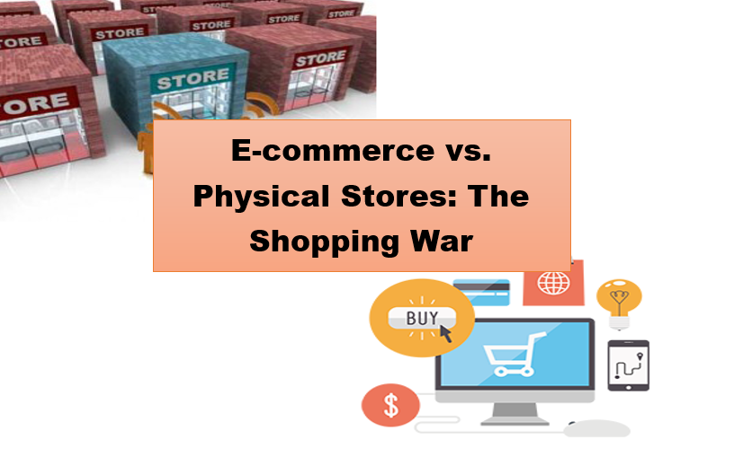 E-commerce vs. Physical Stores: The Shopping War